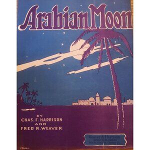 Arabian Moon By Chas. F. Harrison & Fred R. Weaver Vintage 1919 Sheet‎ Music